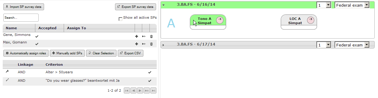 Selecting the role you want to assign SPs to by clicking its label. Here, the role "Tono A" on the first day of the OSCE. You also see the very short list resulting because there were only two SPs fulfilling the roles criteria.